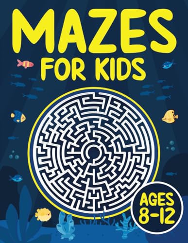 Mazes For Kids Ages 8-12: Fun and Challenging Maze Activity Book