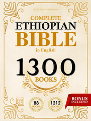 COMPLETE ETHIOPIAN BIBLE in English 88 Books: with ALL the Missing Apocrypha and The Rarest Lost Writings.