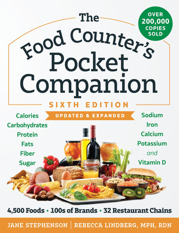 The Food Counter's Pocket Companion Sixth Edition: Calories, Carbohydrates, Protein, Fats, Fiber, Sugar, Sodium, Iron, Calcium, Potassium, and Vitamin D-With 32 Restaurant Chains