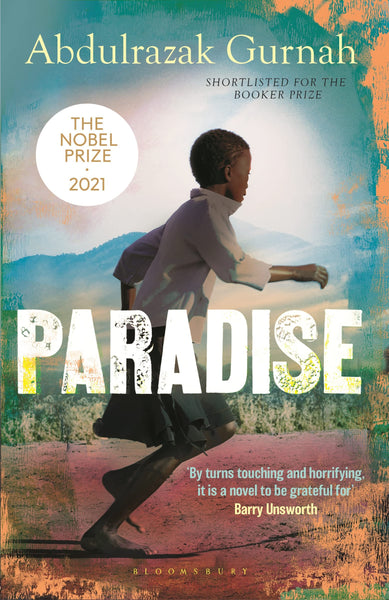 Paradise: A BBC Radio 4 Book at Bedtime, by the winner of the Nobel Prize in Literature 2021 (Bloomsbury Paperbacks)