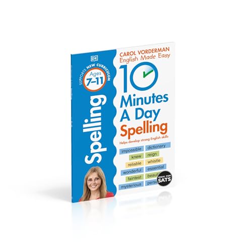 10 Minutes A Day Spelling, Ages 7-11 (Key Stage 2): Supports the National Curriculum, Helps Develop Strong English Skills